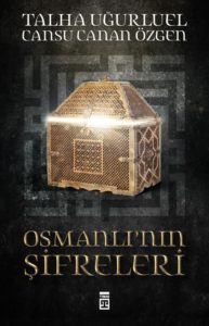 Osmanlı'nın Şifreleri - Talha Uğurluel - Cansu Canan Özgen