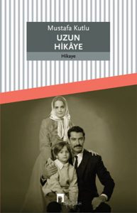 Uzun Hikaye - Mustafa Kutlu